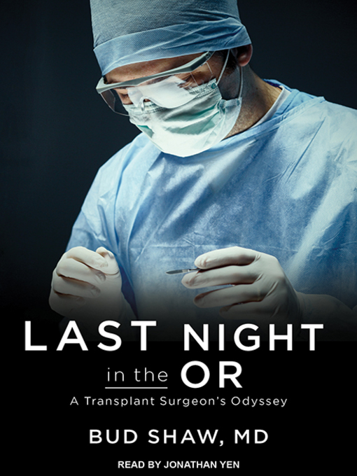 Title details for Last Night in the OR by Bud Shaw - Wait list